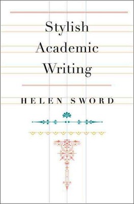 Stilvolles akademisches Schreiben, Hardcover von Sword, Helen, wie neu gebraucht, kostenloser Versand...