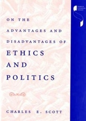 Charles E. Scot On the Advantages and Disadvantages of Ethics and  (Taschenbuch)