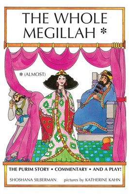 The Whole Megillah: (Almost) by Silberman