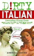 Dirty Italian: Everyday Slang from (Dirty Everyday Slang) - Paperback - GOOD
