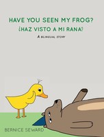 Bernice Seward | Have You Seen My Frog | Buch | Englisch (2016) | Gebunden