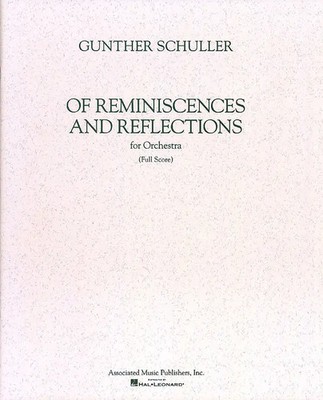 Of Reminiscences and Reflections | Score | Gunther Schuller | Study Score | 1998