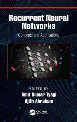 Recurrent Neural Networks: Concepts and Applications by Ajith Abraham (English)