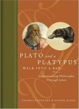 Plato and a Platypus Walk Into a Bar...: Understanding Philosophy Through Jokes