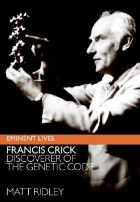 Francis Crick: Discoverer of the Genetic Code (Eminent Lives) (roug - GOOD
