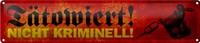 Blechschild Spruch 46X10Cm TäTowiert Nicht Kriminell Dekoration