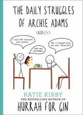 The Daily Struggles of Archie Adams Aged 2 1/4 Hardcover Katie Ki