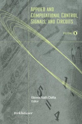 Applied and Computational Control, Signals, and Circuits Volume 1 Biswa N. Datta