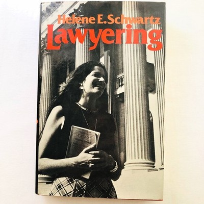 Lawyering By Helene E. Schwartz 1976 First Amendment Constitutional Women Law