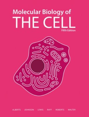 Molecular Biology of the Cell by Bruce Alberts