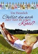 Thumbnail - Chillst Du Noch Oder Hast Du Schon Kohle? | Buch | 9783844892864