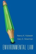 Environmental Law 9780133075281 by Kubasek, Nancy, Silverman, Gary