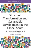 Structural Transformation And Sustainable Development In The Global South Baek