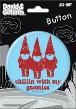 David and Goliath Chillin Gnomies 3-inch Button 97084