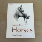 Learn to Draw HORSES by David Brown Collins Step by Step Beginner Art Book