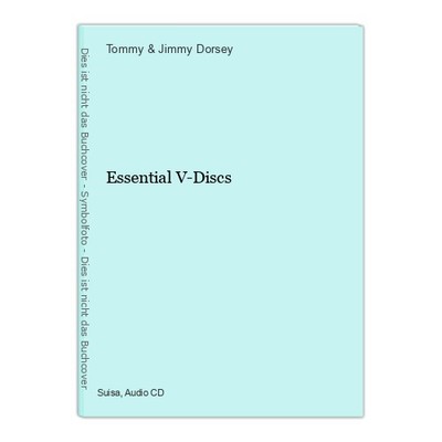 Essential V-Discs & Jimmy Dorsey, Tommy: