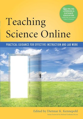 Teaching Science Online: Practical Guidance for Effective Instruction and La...