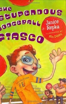 The Stupendous Dodgeball Fiasco von Repka, Janice | Buch | Zustand sehr gut