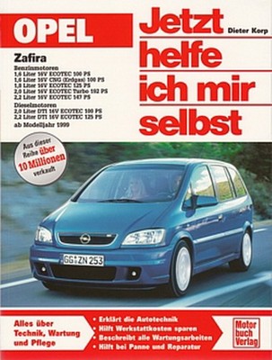 OPEL Zafira A, ab1999 Reparaturanleitung Jetzt helfe ich mir Reparatur-Handbuch
