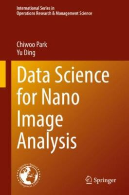 Data Science for Nano Image Analysis, Hardcover by Park, Chiwoo; Ding, Yu, Li...