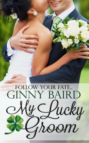 My Lucky Groom by Baird, Ginny, Brand New, Free shipping in the US