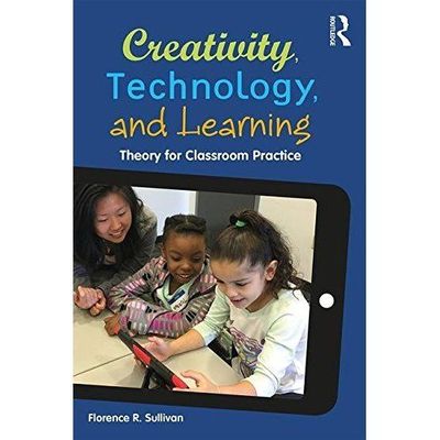 Creativity, Technology, and Learning by 