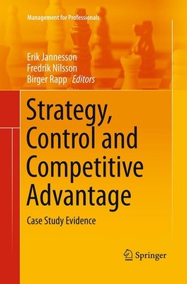 Strategy, Control and Competitive Advantage Erik Jannesson