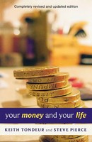 Your Money And Your Life Learning How To Handle Money God's Way Keith Tondeur