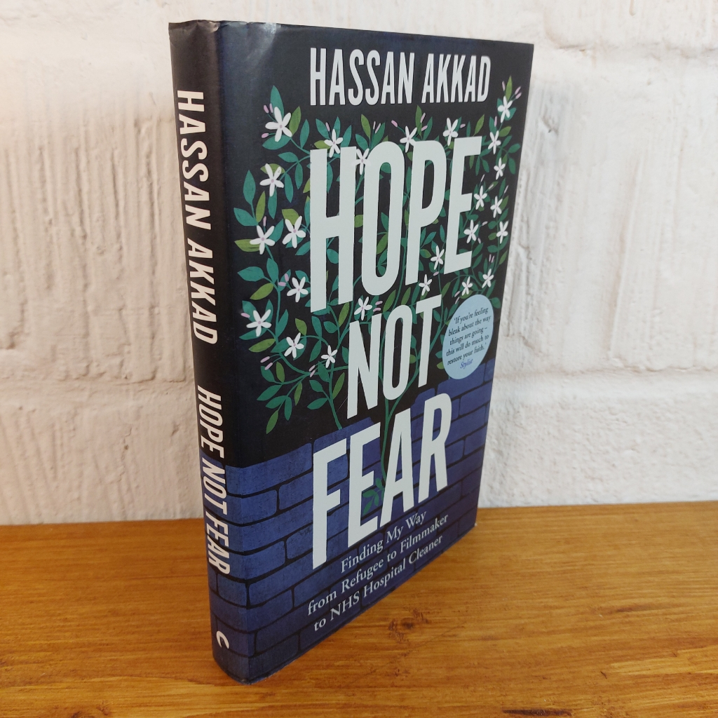 Hope Not Fear: Finding My Way from Refugee to Filmmaker to NHS Hospital ...