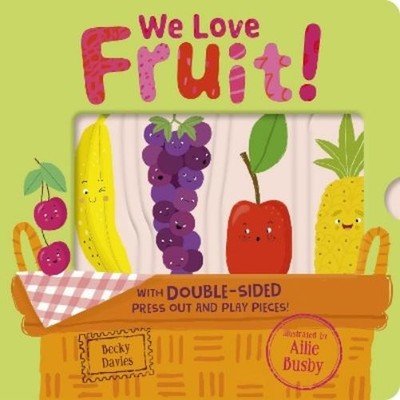 Becky Davies We Love Fruit! (Kartonbuch) Funtime Felt
