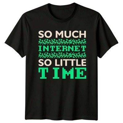 So Much Internet So Little T-Shirt Social Media Technik Geschenk für Sie und Ihn
