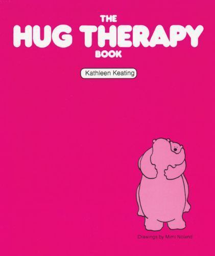 The Hug Therapy Book by Keating, Kathleen 9781568380940| eBay