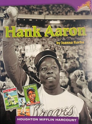 Hank Aaron by Joanna Korba (Grade 3)  (2009 Houghton Mifflin Harcourt)