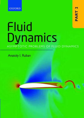 Fluid Dynamics: Part 2: Asymptotic Problems of Fluid Dy - HardBack NEW Anatoly I