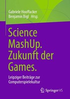 Gabriele Hooffacker (U. A.) | Science Mashup. Zukunft Der Games. | Taschenbuch