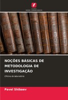 NoÇÕEs BÁSicas DE Metodologia DE InvestigaÇÃO Oficina De LaboratóRio Shibaev