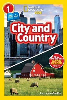 City and Country (National Geographic Kids Readers, Level 1/Co-Reader) by Jody J