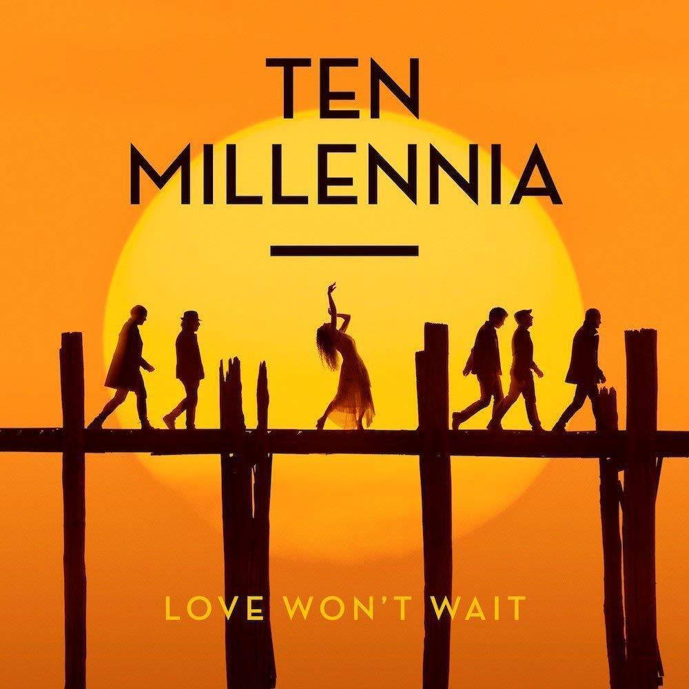 Love Won'T Wait - Ten Millennia (Audio Cd)