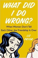 What Did I Do Wrong?: When Women Don't Tell E... by Pryor, Liz Other book format