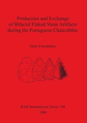 Production and Exchange of Bifacial Flaked Stone Artifacts during the Portuguese