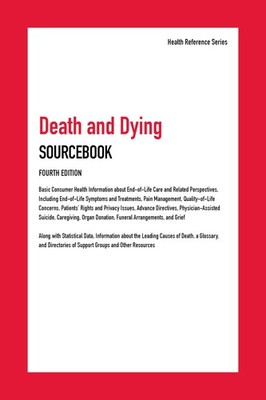 Death & Dying Sourcebk 4/E (Health Reference)