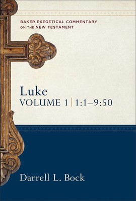 Luke 1:19:50: 1:1-9:50 by Darrell L. Bock (English) Hardcover Book
