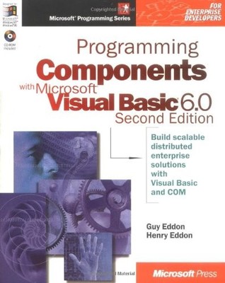 PROGRAMMING COMPONENTS WITH MICROSOFT VISUAL BASIC 6.0 By Guy Eddon & Henry