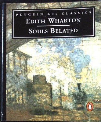 Souls Belated Wharton, Edith:
