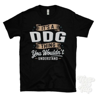 IT'S A DDG THING YOU WOULD'T UNDERSTAND T-SHIRT Name Nachname Familie Geschenk