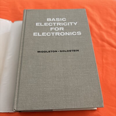 Basic Electricity for Electronics Book Hardcover by Middleton/Goldstein 1966
