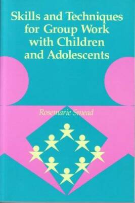 Skills and Techniques for Group Work With Children and Adolescents - GOOD