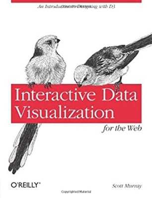 Interactive Data Visualization for the Web : An Introduction to D