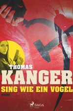 Sing wie ein Vogel - Ein Schweden-Krimi | Thomas Kanger | deutsch