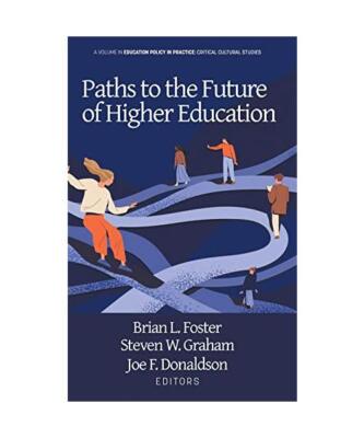 Paths to the Future of Higher Education